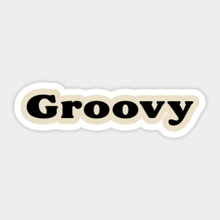 Feeling Groovy? Sticker